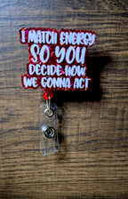 I Match Engery So You... (Badge Reel)