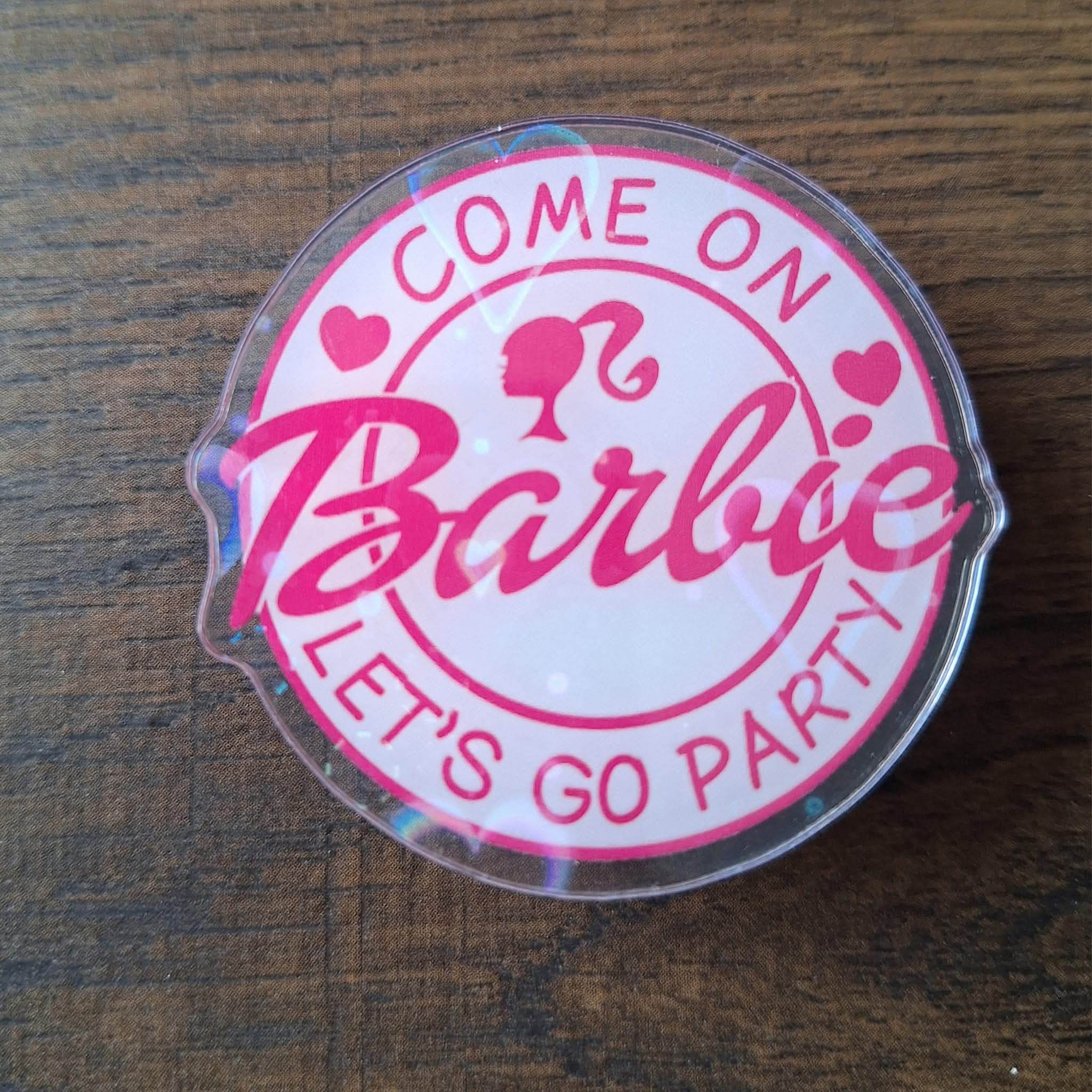 Come On Barbie Lets's Go  Party (Popsockets)