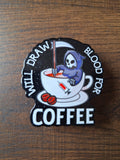 Will Draw Blood For Coffee (Popsockets)
