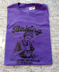 Baking Because Murder is Wrong