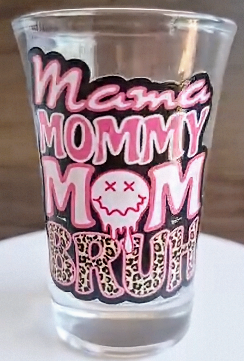 Mama Mommy Mom Bruh (SG)