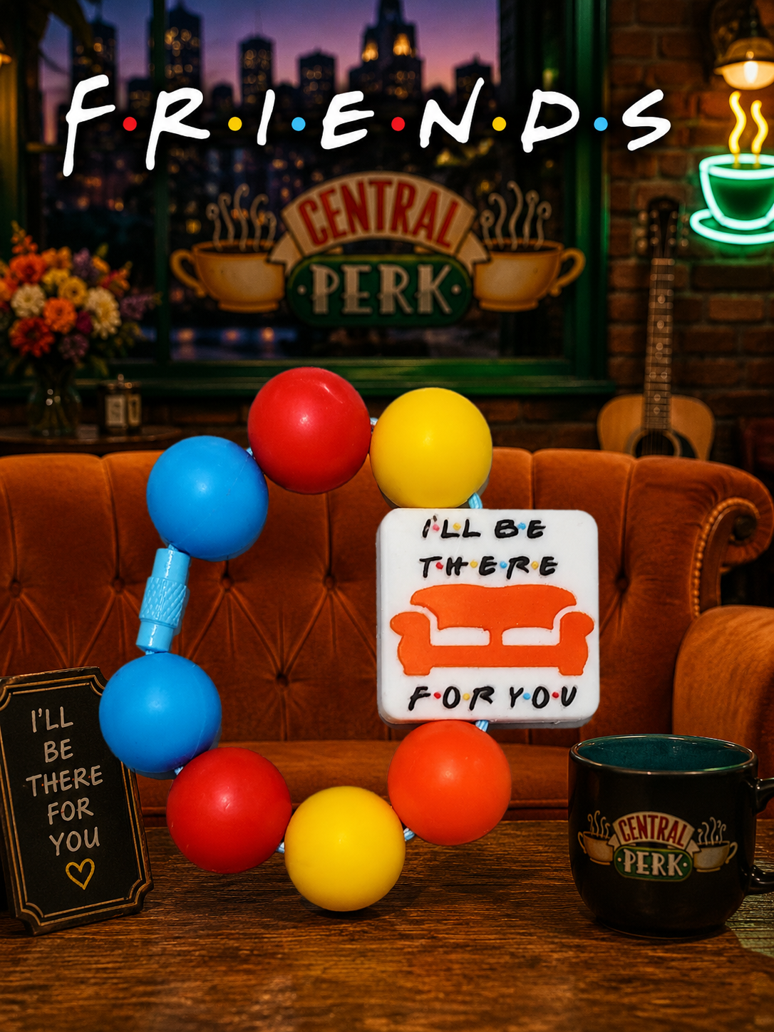 I'll be there for you (CC)